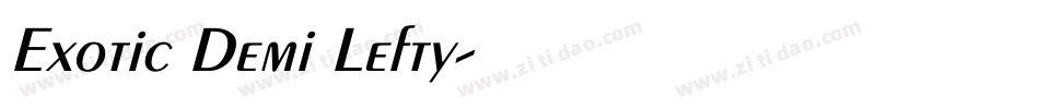 Exotic Demi Lefty字体转换